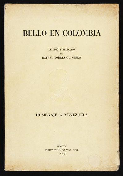 Bello en Colombia. Estudio y selección. Homenaje a Venezuela
